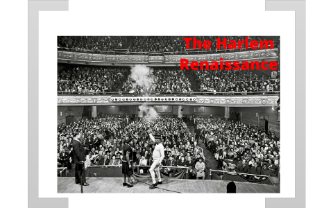 Harlem Renaissance by Carrie Walker on Prezi