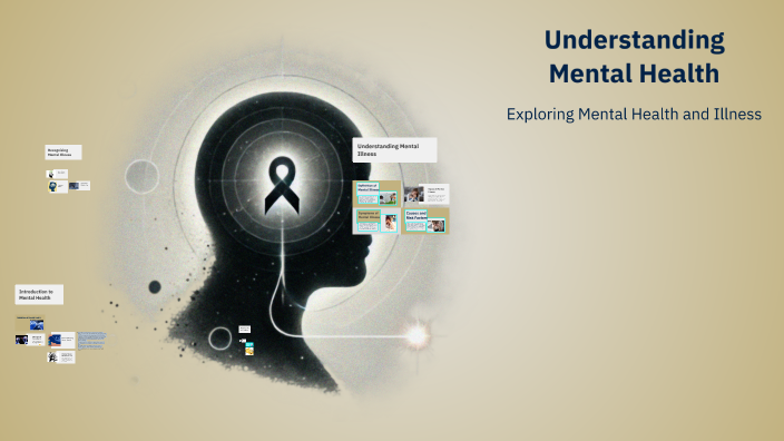 Understanding Mental Health by Prayag Patel on Prezi