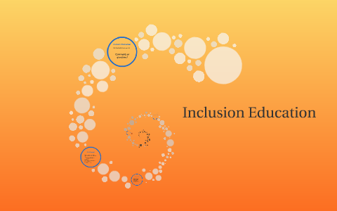 Inclusion Education by Alyx Treaster on Prezi