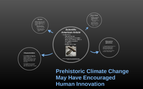 Prehistoric Climate Change May Have Encouraged Human Innovation by ...