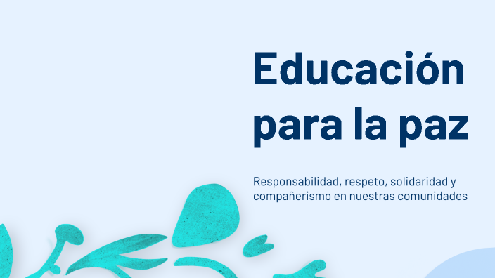 Educación para la paz by Jerson Barrios on Prezi
