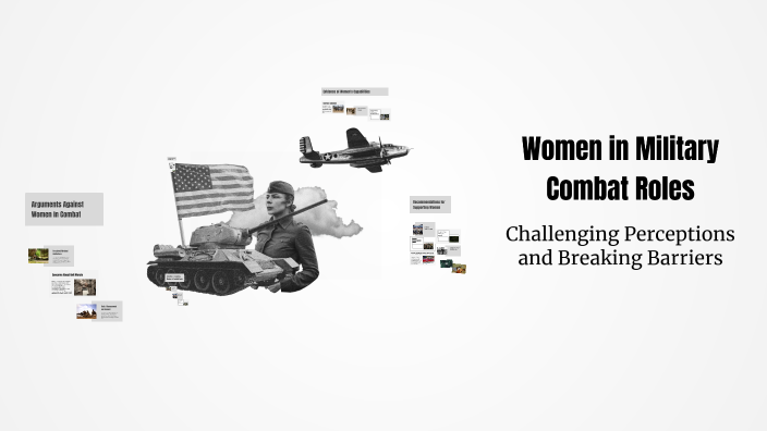 Combat Roles Women in Military Combat Roles by Marquez Martin on Prezi