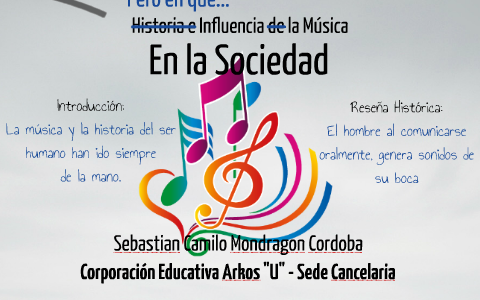 Historia e Influencia de la música en la sociedad by Sebastian ...