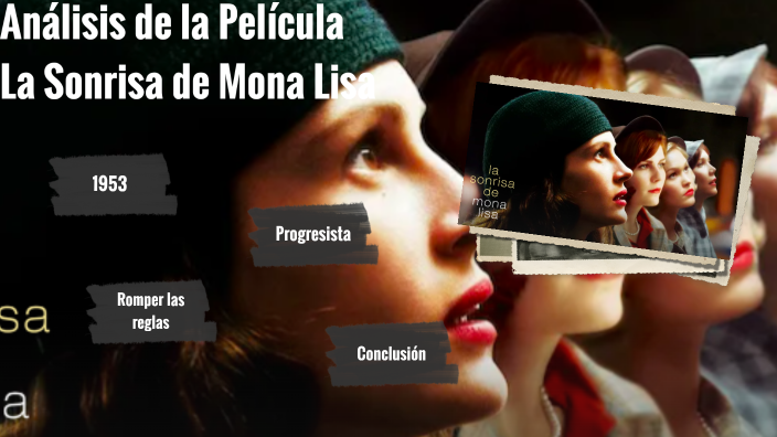 Análisis Película La Sonrisa de Mona Lisa by Jessica Salazar on Prezi