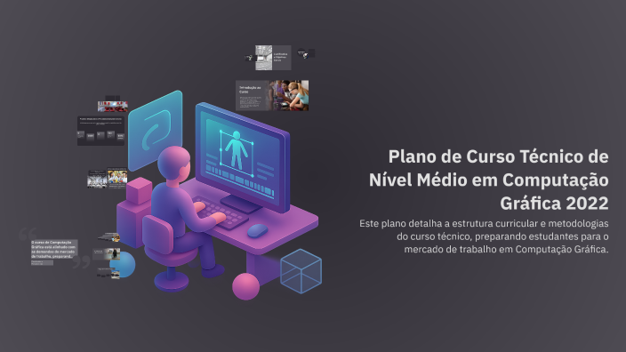 Plano de Curso Técnico de Nível Médio em Computação Gráfica 2022 by ...