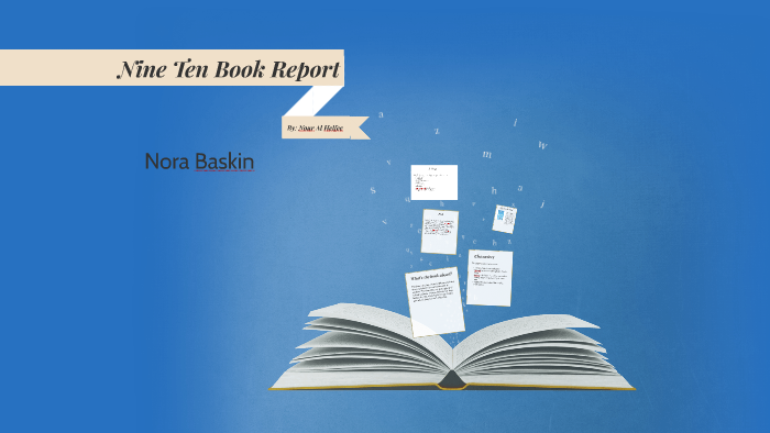 Nine Ten Book Report by nour alhelfee on Prezi