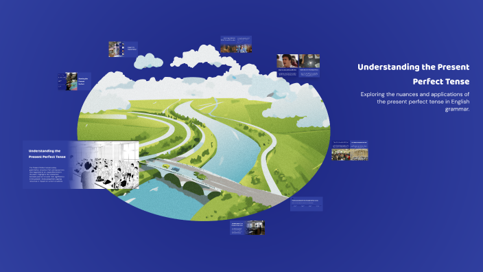 Understanding the Present Perfect Tense by Joaquim Carvalho on Prezi