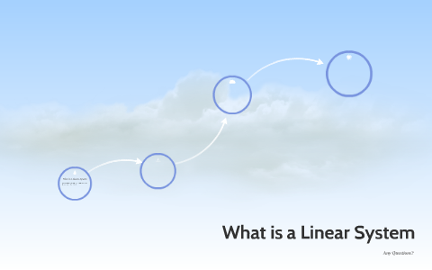What is a Linear System by Thomas Gwinn on Prezi