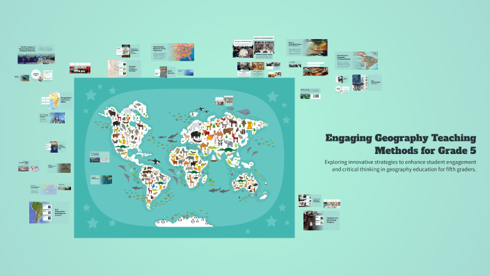 Engaging Geography Teaching Methods for Grade 5 by Mia Wessels on Prezi