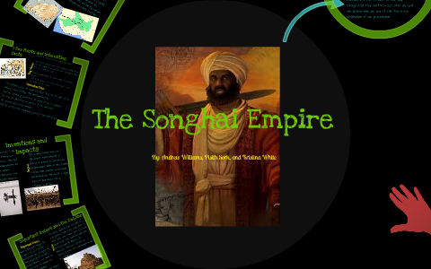 The Songhai Empire by Kristina White on Prezi
