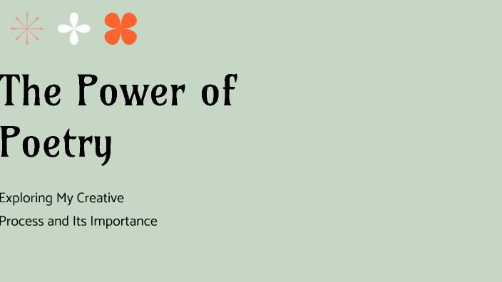 The Power of Poetry by Isabella Lewis on Prezi