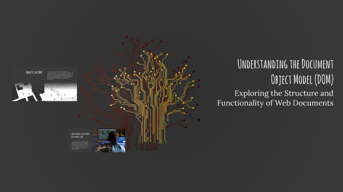 Understanding the Document Object Model (DOM) by javeria javaid on Prezi