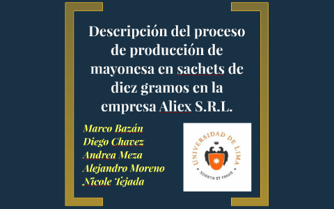 Descripción del proceso de producción de mayonesa en sachets by Andrea ...