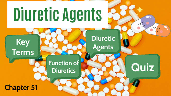 Chapter 51 Diuretic Agents By Desiree McElrath On Prezi