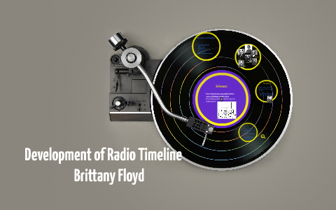 Development Of Radio Timeline By Brittany Floyd On Prezi