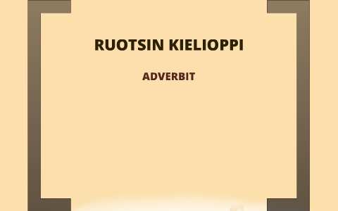 Adverbit by Kimmo Varis on Prezi