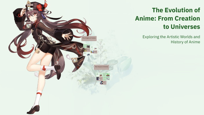 The Evolution of Anime: From Creation to Universes by Heydee Ford. on Prezi