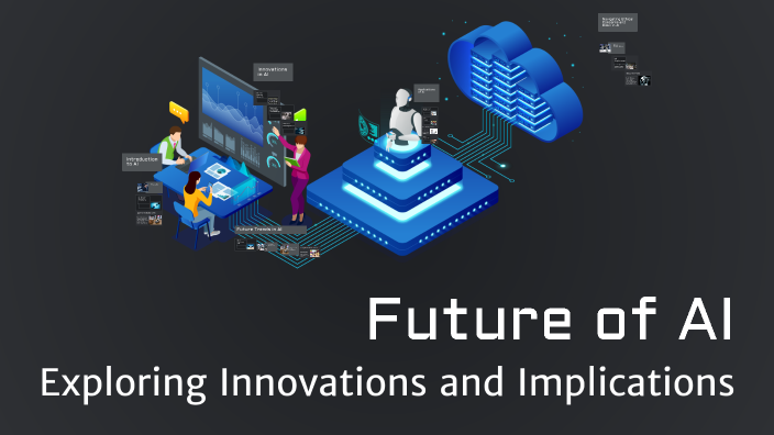 The Future of AI by ER AL on Prezi