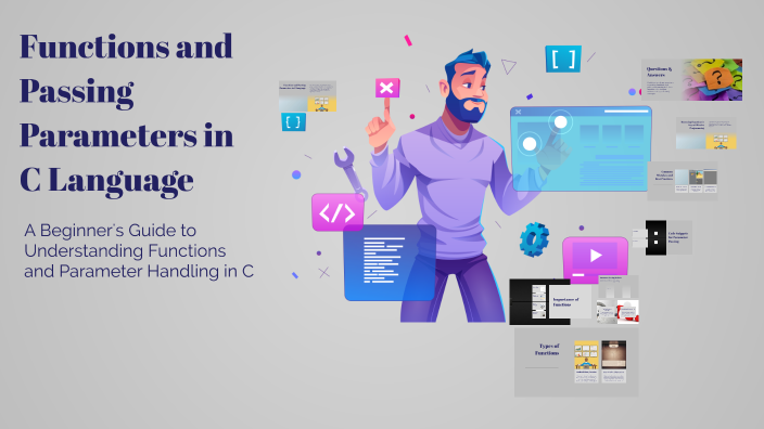 Functions and Passing Parameters in C Language by Ghulam Ahmed on Prezi