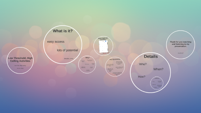 Low Threshold, High Ceiling Activities by mel wright on Prezi