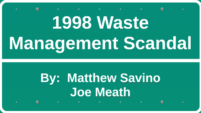 waste management scandal 1998 case study