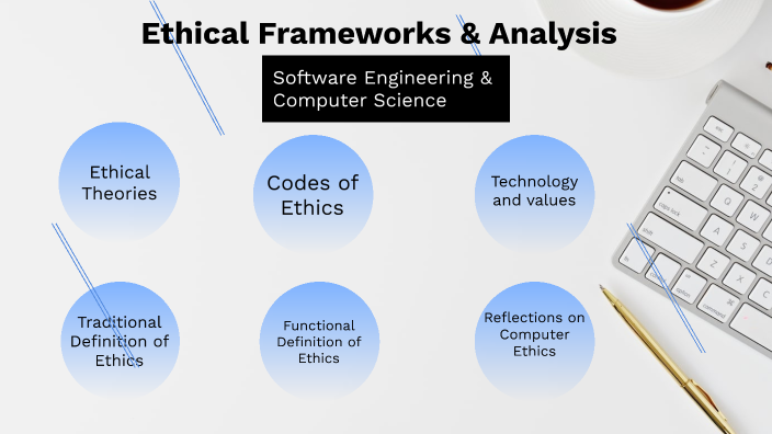 CS Ethical Frameworks By Jonathon Huckvale On Prezi