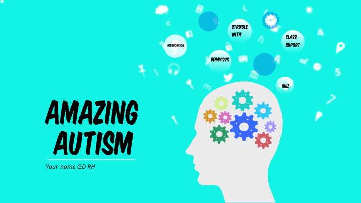 Autism RH GD by Katie Sarjeant on Prezi