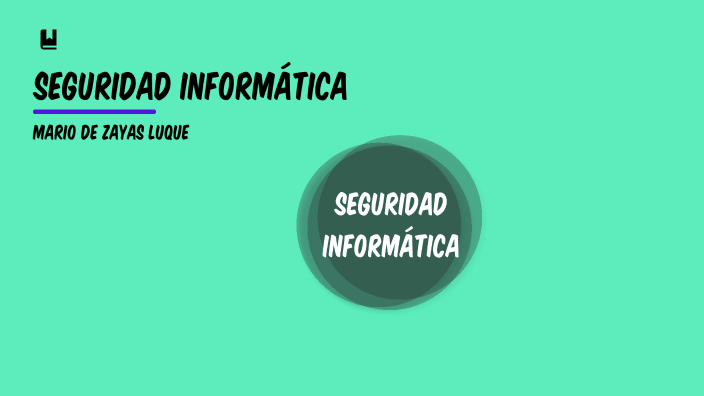 Seguridad Informática by Mario De zayas on Prezi