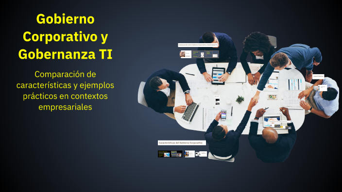 Gobierno Corporativo y Gobernanza TI by JAIRO LOPEZ on Prezi