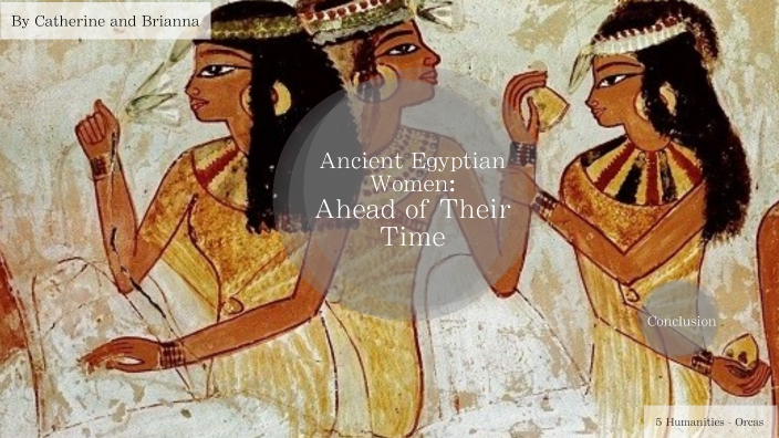 Ancient Egyptian Women by Brianna Zhang on Prezi