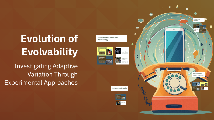 Evolution of Evolvability by Alan on Prezi