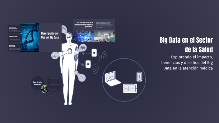 Big Data en el Sector de la Salud by Gonzalo Ferreiro Fernández on Prezi