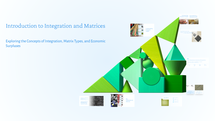 Introduction to Integration and Matrices by Sushant Singh on Prezi