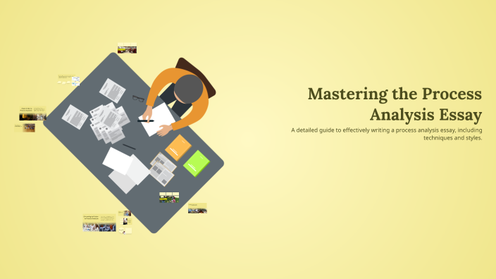 Mastering the Process Analysis Essay by Eiman Syed on Prezi