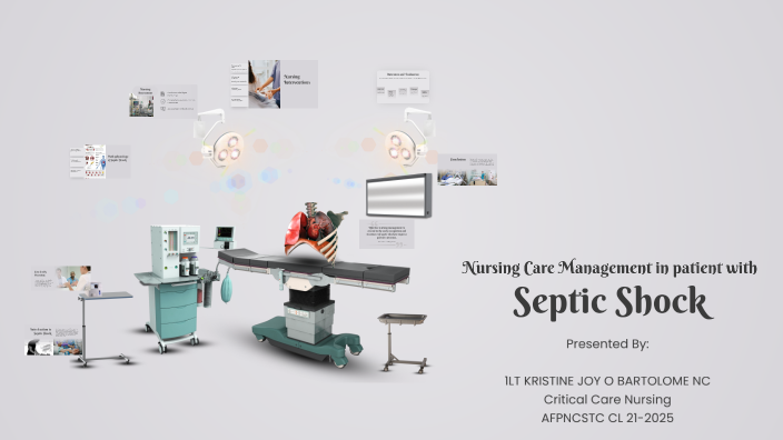 Nursing Care Management in Septic Shock by Kristine Bartolome on Prezi
