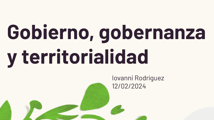 Mapa conceptual sobre gobierno, gobernanza y territorialidad by Iovanni ...
