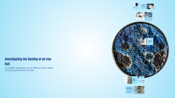 Investigating the Rusting of an Iron Nail by Trisha Seiler on Prezi