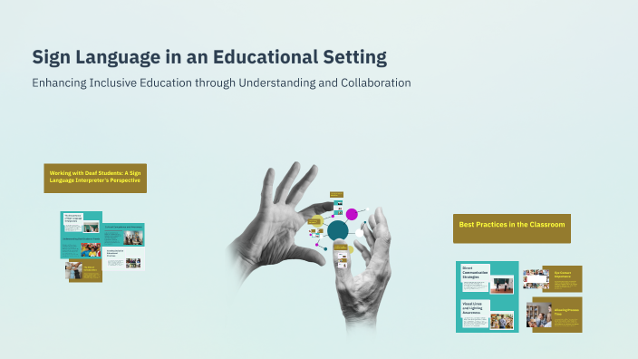 Sign Language in an Educational Setting by Kristina Gee on Prezi