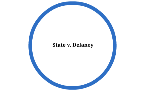 State v delaney essay 07 picture