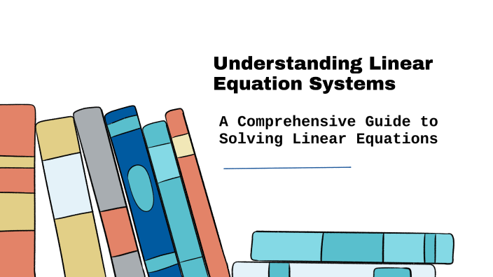 Understanding Linear Equation Systems by Annisa Nurrizky on Prezi