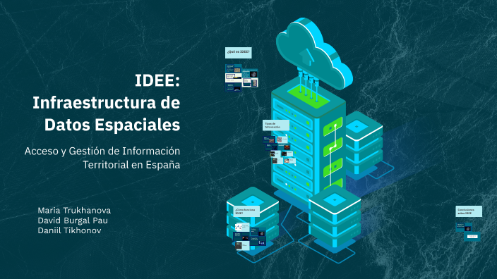 IDEE: Infraestructura de Datos Espaciales by Maria Trukhanova on Prezi