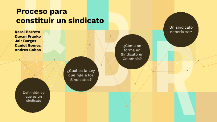 Proceso para constituir un sindicato by karol barreto on Prezi