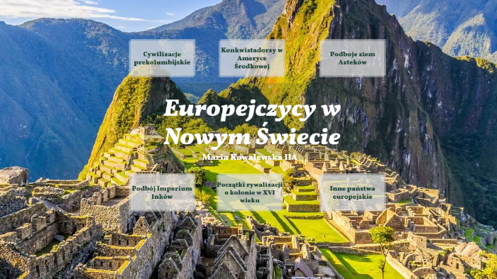 Europejczycy w Nowym Świecie by Marysia Kowalewska on Prezi
