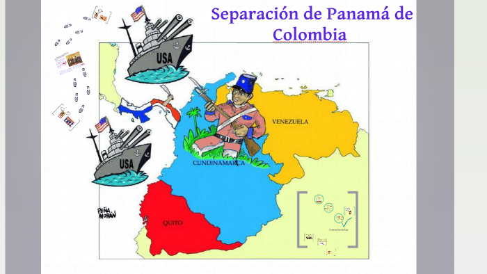 Separación De Panamá De Colombia By Joel Alvarado On Prezi Next 1819