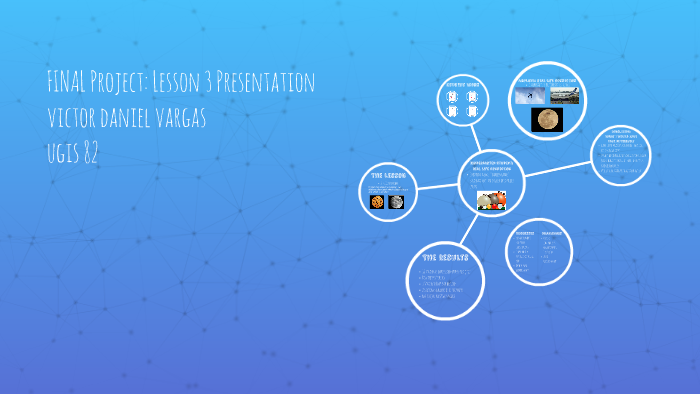 Final Project: Lesson 3 Presentation by Victor Vargas on Prezi