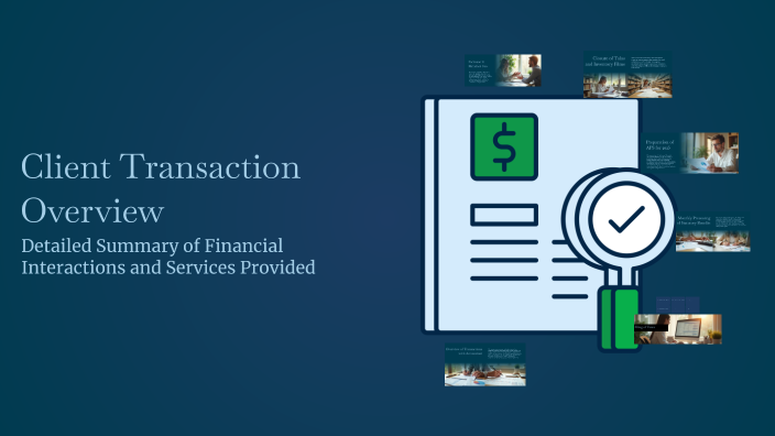 Client Transaction Overview by Angelique Arasan on Prezi