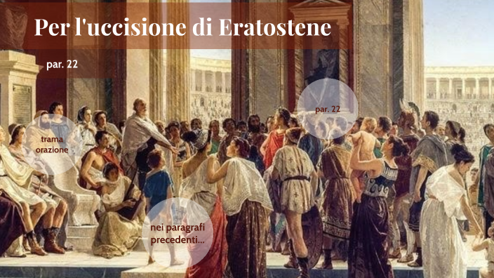 Per l'uccisione di Eratostene by Angela Messina on Prezi
