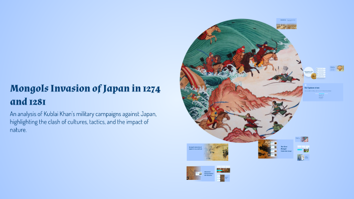 Mongols Invasion of Japan in 1274 and 1281 by Kacper Drygała on Prezi