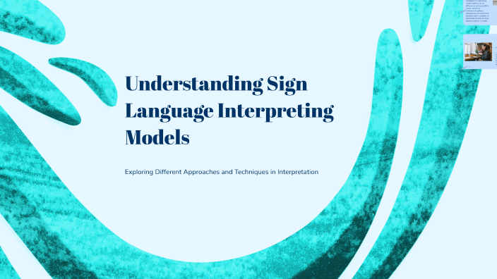 Understanding Sign Language Interpreting Models by Roxann Coffman on Prezi