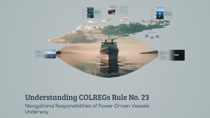 Understanding COLREGs Rule No. 23 by Nestor Pulgado on Prezi